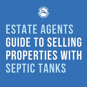 Estate-Agents-Guide-to-selling-properties-with-septic-tanks-by-west-country-drainage-services